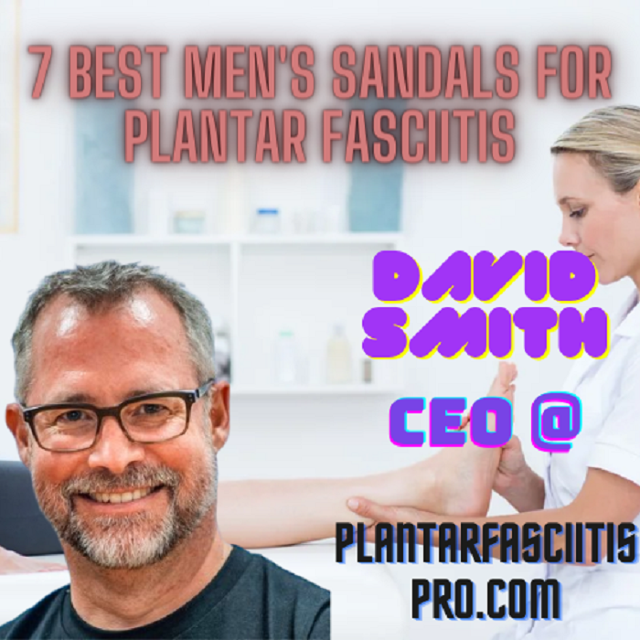 Best Men's Sandals For Plantar Fasciitis