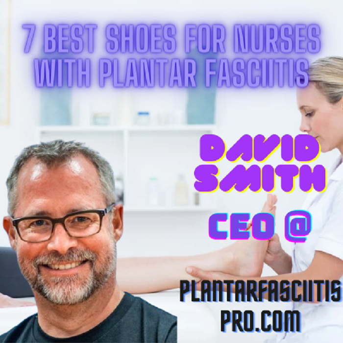 Best Shoes For Nurses With Plantar Fasciitis